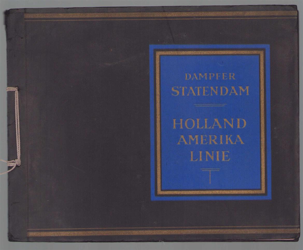 Holland-Amerika Linie. - Statendam - Doppelschrauben-Turbinendampfer: Statendam der Holland-Amerika Linie.