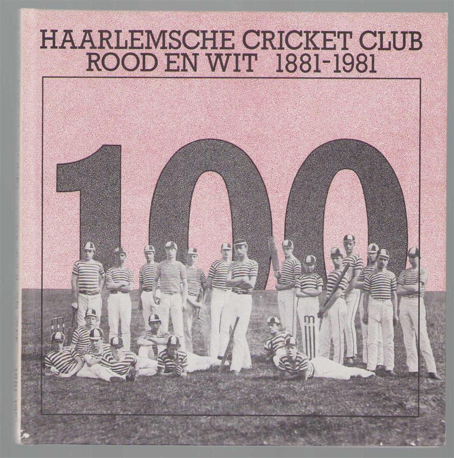 Asselbergs, Lucas, Haarlemsche Cricket Club Rood en Wit - Haarlemsche Cricket Club Rood en Wit, 1881-1981