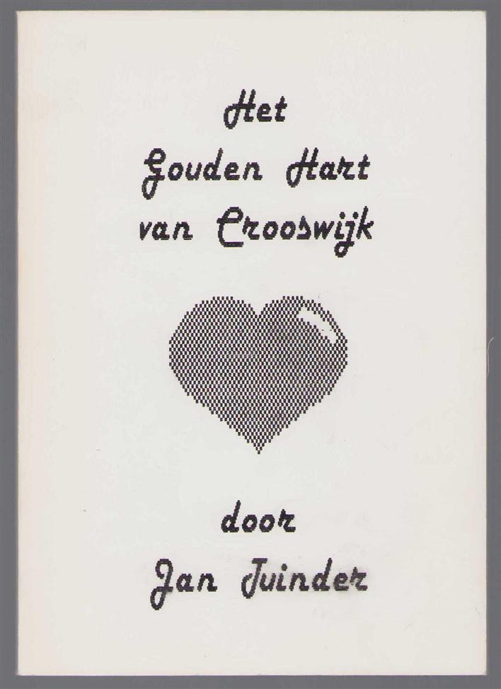 Jan Tuinder - Het gouden hart van crooswijk - roman uit het oude Crooswijk in de dertiger jaren