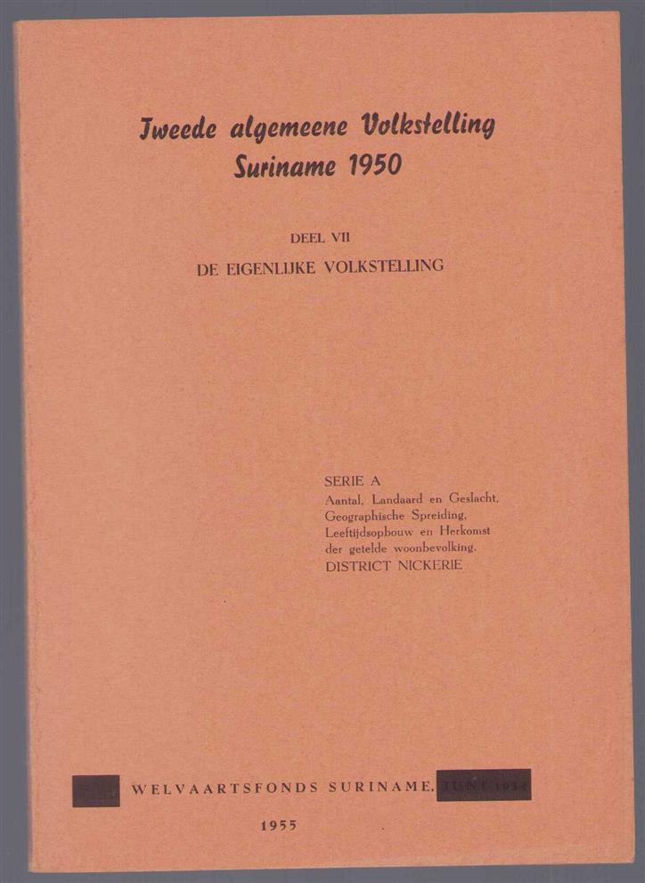 n.n - Tweede algemeene volkstelling Suriname 1950. eigenlijke volkstelling. Serie A. Deel VII District Nickerie