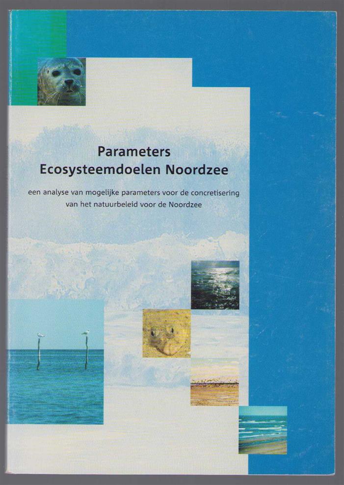 Boon, A.R., Wiersinga, W.A. - Parameters ecosysteemdoelen Noordzee, een analyse van mogelijke parameters voor de concretisering van het natuurbeleid voor de Noordzee