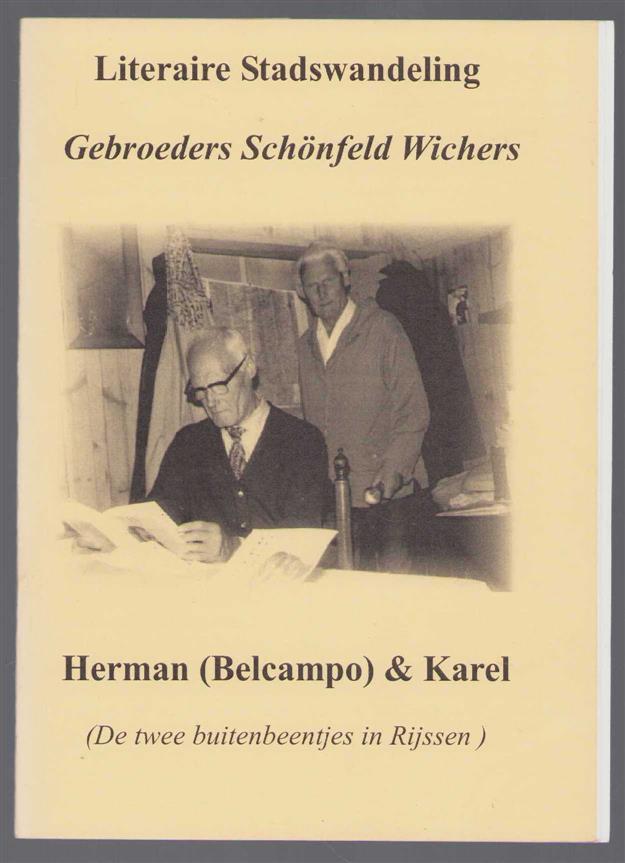 n.n - Literaire stadswandeling: gebroeders Schönfeld Wichers: Herman (Belcampo) & Karel: (de twee buitenbeentjes in Rijssen).