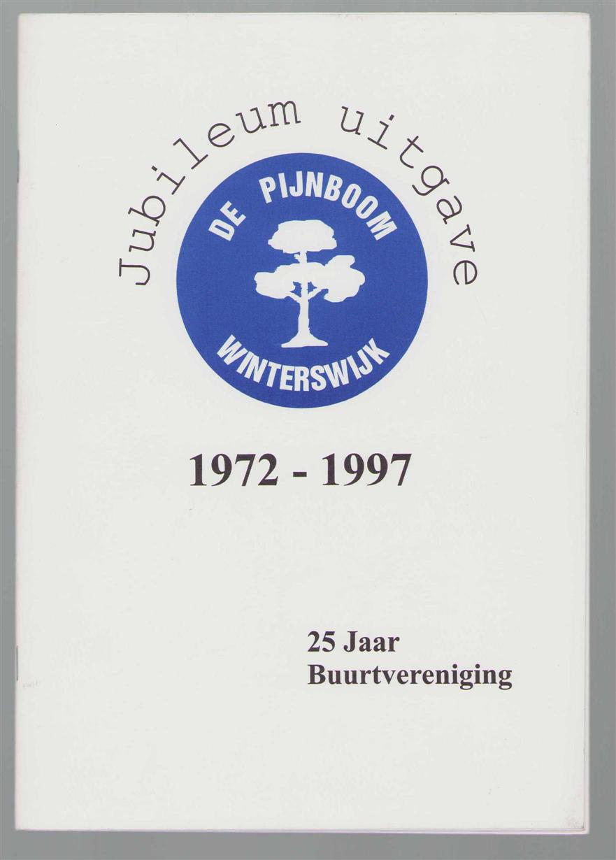 (Gerrit te Lindert) - 25 Jaar Buurtvereniging - De Pijnboom Winterswik - Jubileum uitgave 1972 - 1997