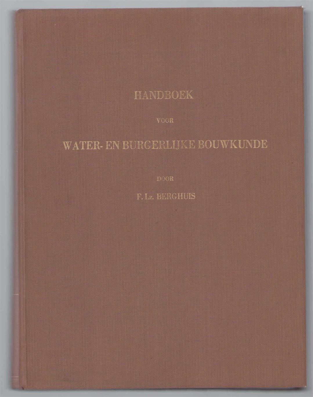 Berghuis, F.Lz. - Handboek voor water- en burgerlijke bouwkunde + constructin uit de burgerlijke bouwkunde (prachtige nieuwe band)