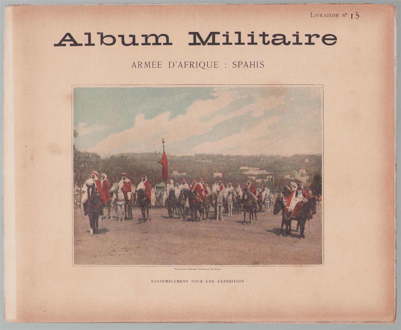 n.n - Album militaire de l'Armee francaise. Armee d Afrique - Spahis