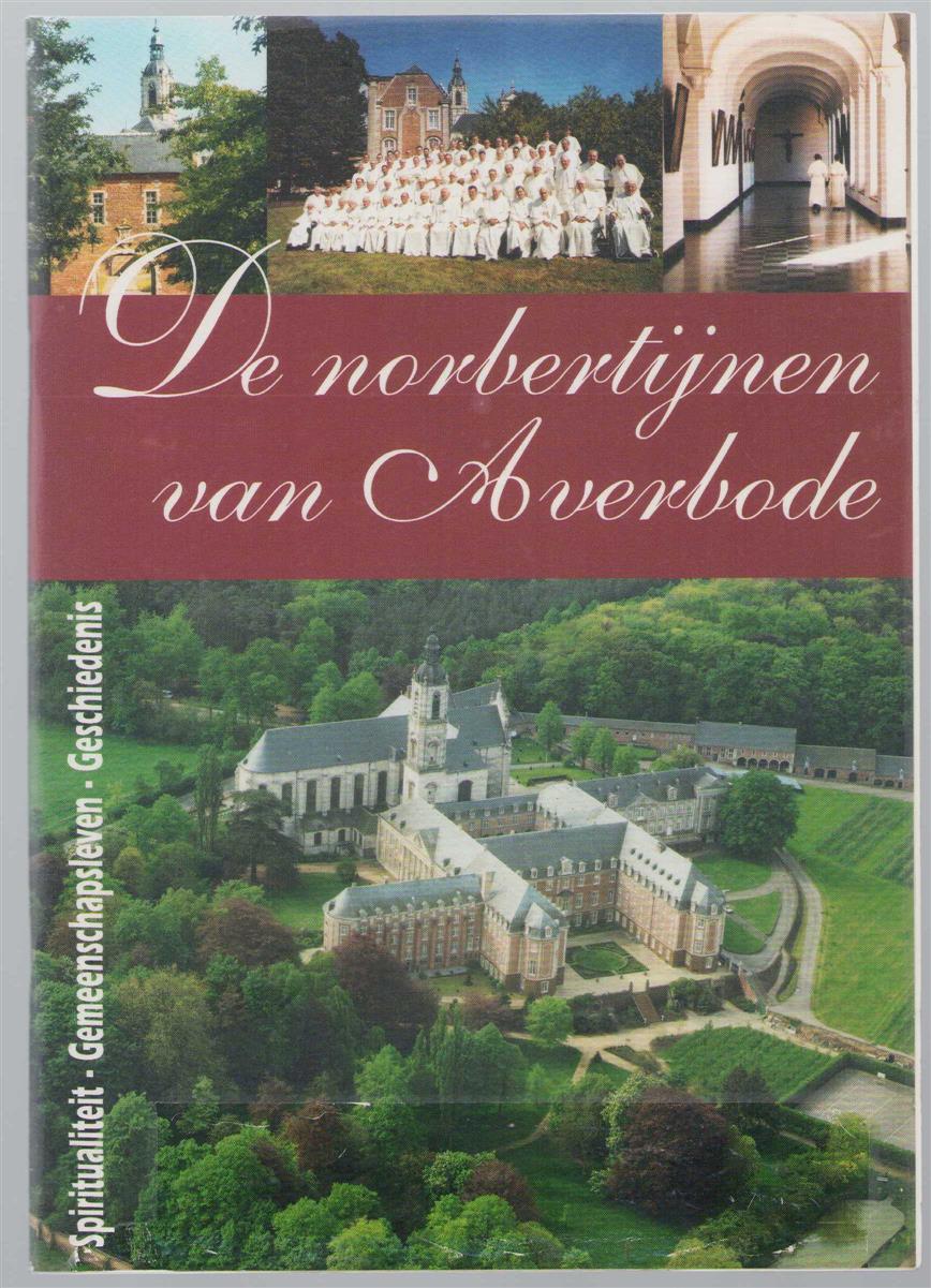 n.n - De norbertijnen van Averbode: spiritualiteit, gemeenschapsleven, geschiedenis.