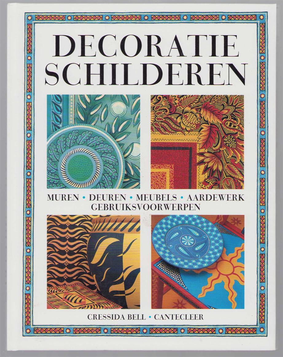 Cressida Bell - Decoratie schilderen: muren, deuren, meubels, aardewerk, gebruiksvoorwerpen