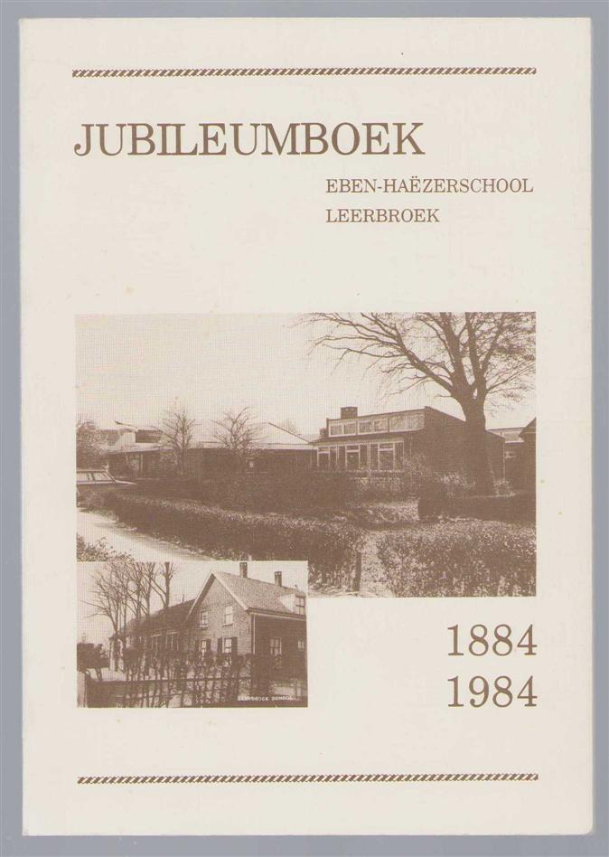 n.n - Herdenkingsboek uitgegeven ter gelegenheid van het 100 - jarig bestaan van de Eben Haezerschool te Leerbroek 1884 - 1984