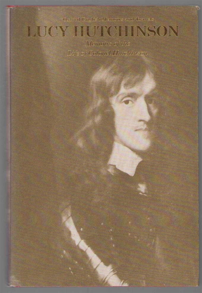 Hutchinson, Lucy - Memoirs of the life of Colonel Hutchinson