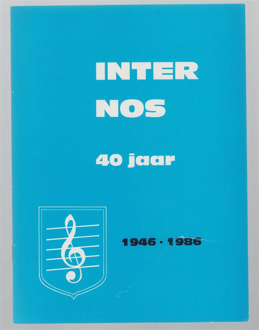 Blanken, Harrie, Inter Nos, Groenlo - Inter Nos 40 jaar, 1946-1986