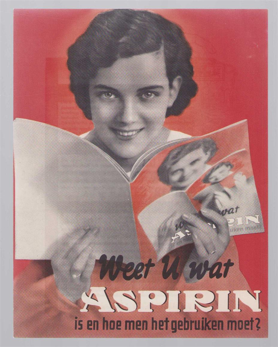 n.n - Weet u wat aspirin is en hoe men het gebruiken moet ?