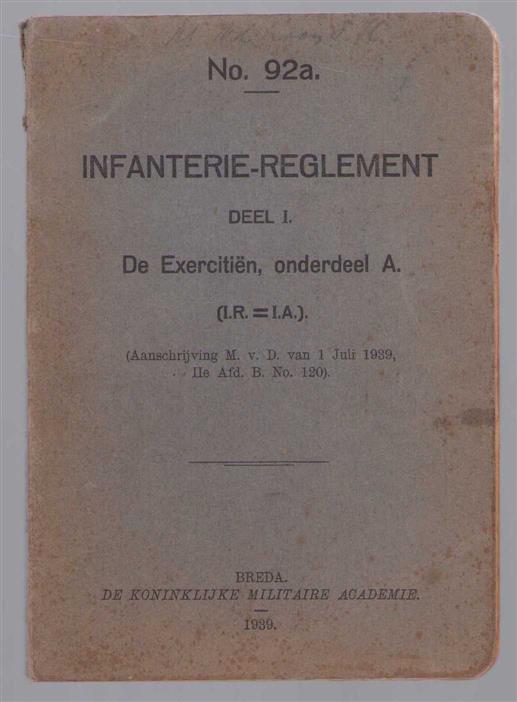 n.n - Infanterie-reglementDl. 1A:   De exercitien: onderdeel A,
