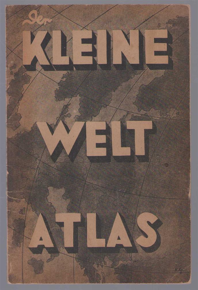 Kurt Möbius - Der kleine welt atlas: mit 33 farbigen Haupt- und 136 Nebenkarten