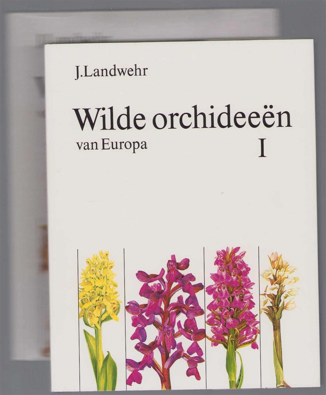 Landwehr, J. - Wilde orchideeen van Europa