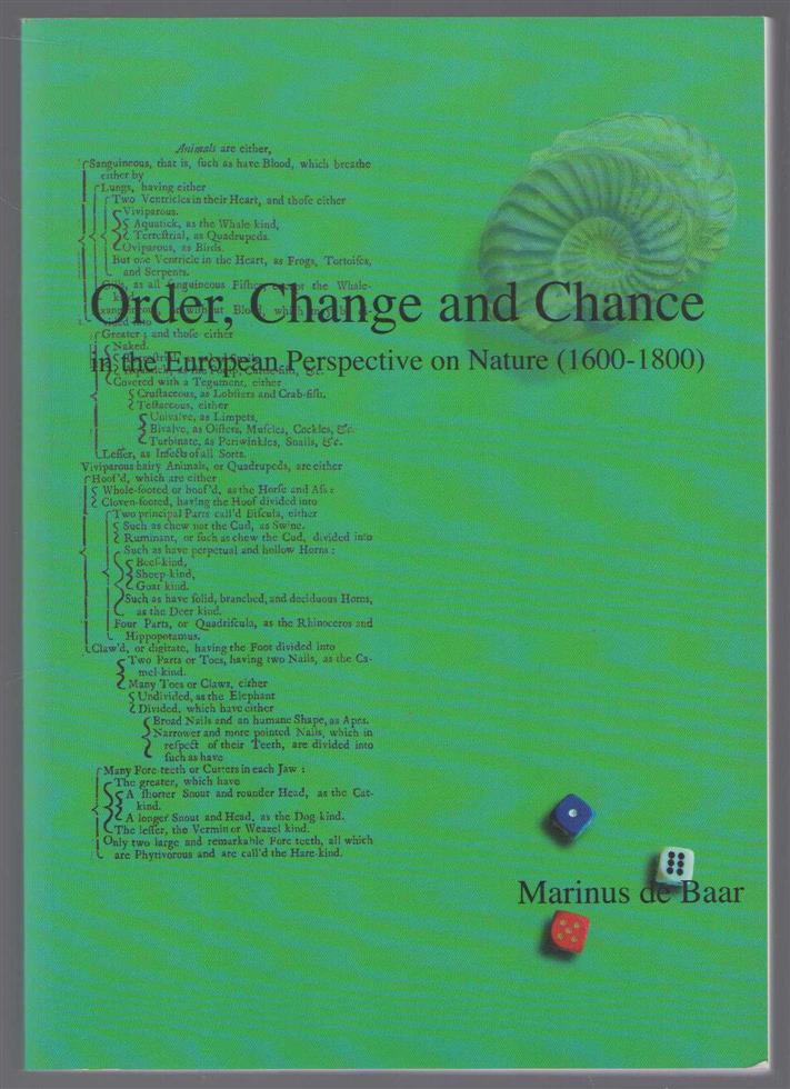 Baar, Marinus Cornelis Maria de - Order, change and chance in the European perspective on nature (1600-1800)