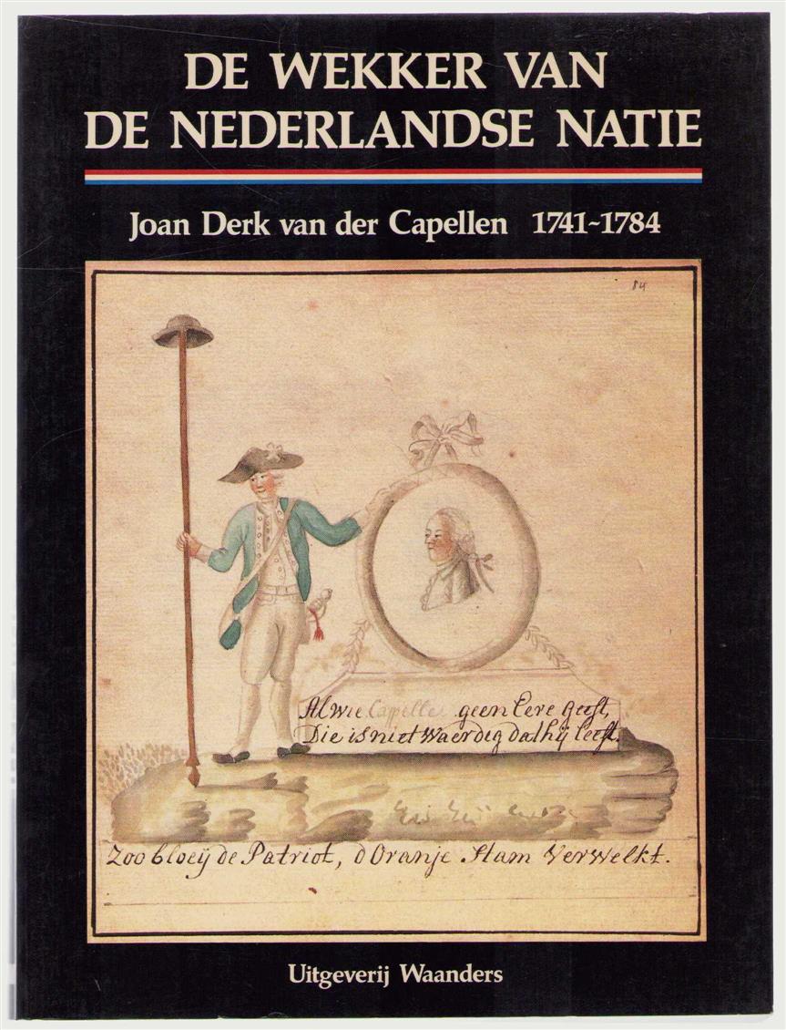 Dijk, E.A. van - De wekker van de Nederlandse natie, Joan Derk van der Capellen 1741-1784