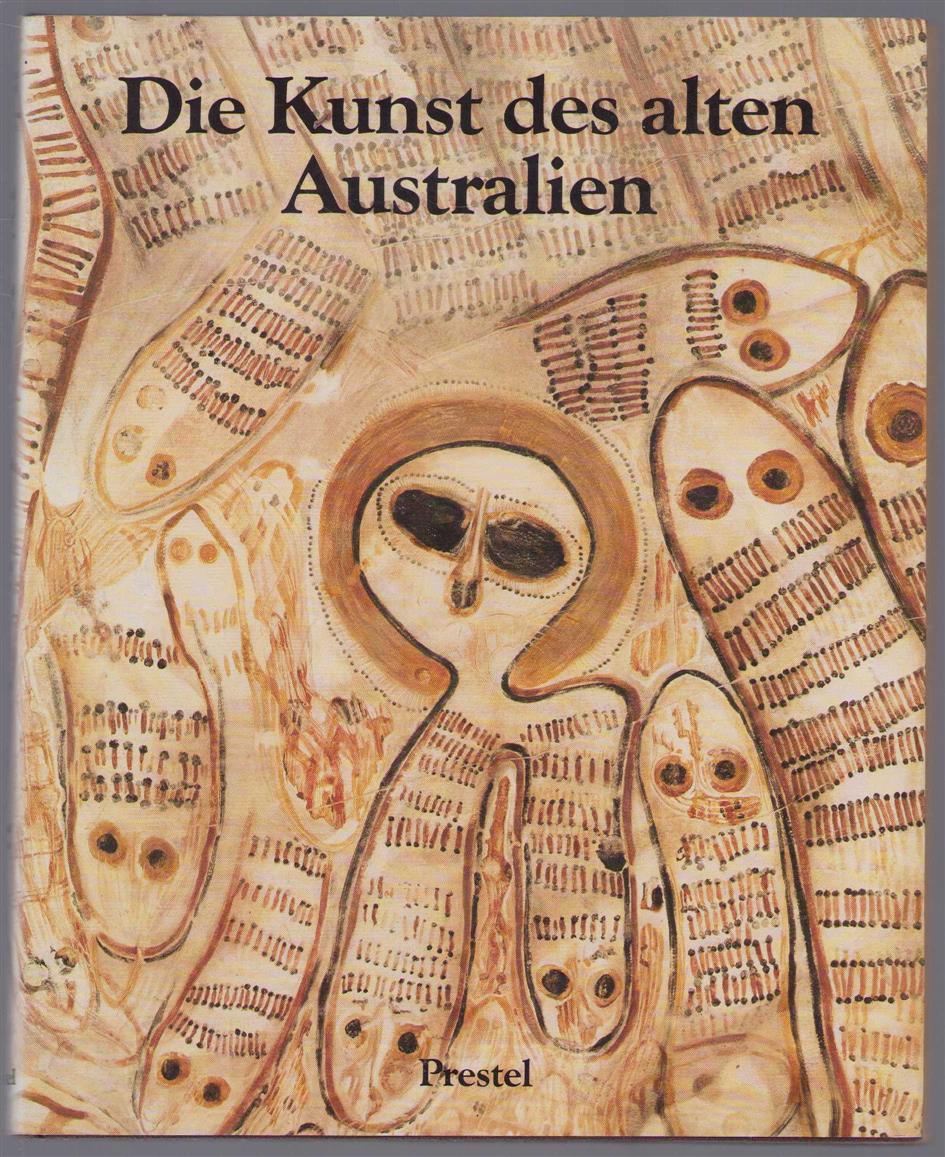 Lommel, Andreas, Lommel, Katharina - Die Kunst des alten Australien