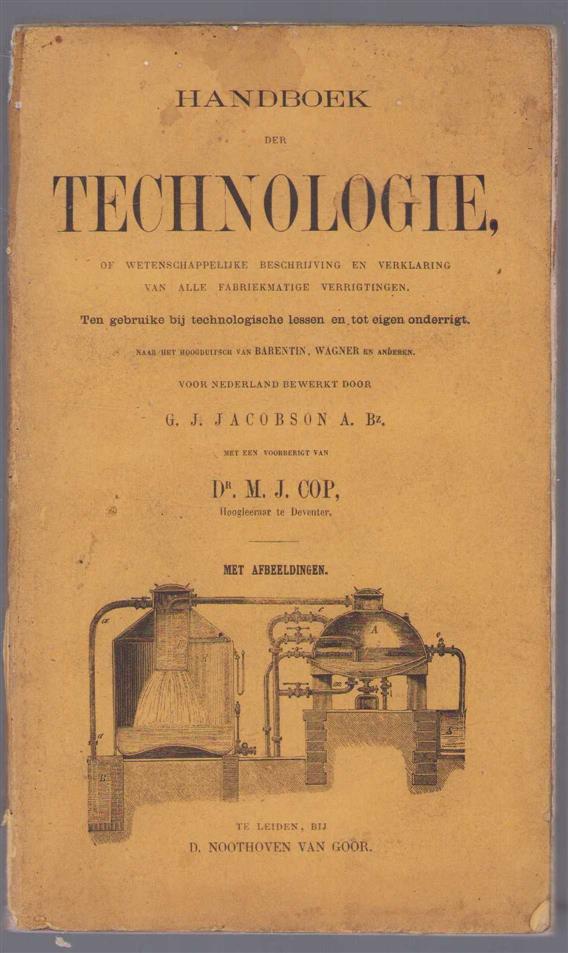 Wilhelm Barentin - Handboek der technologie, of wetenschappelijke beschrijving en verklaring van alle fabriekmatige verrigtingen: ten gebruike bij technologische lessen en tot eigen onderrigt