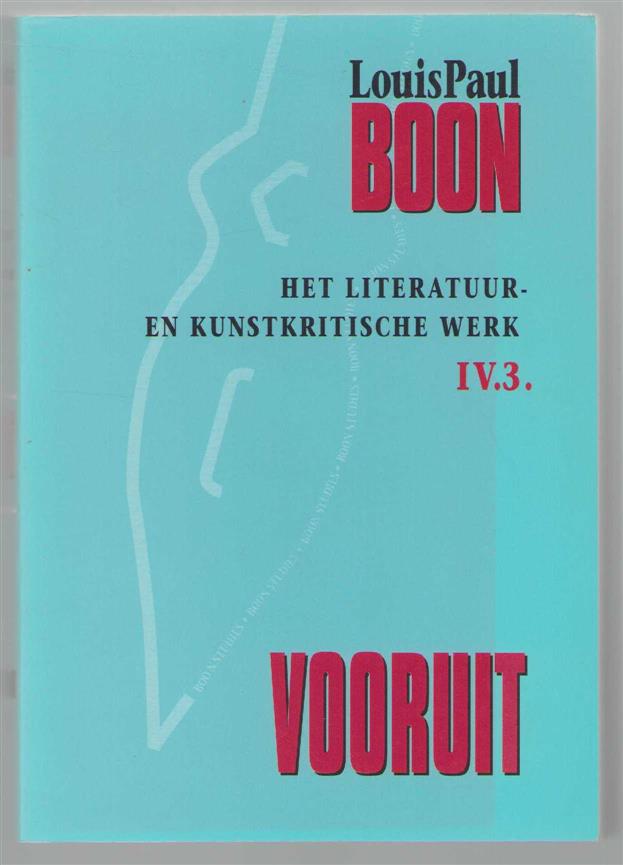 Boon, Louis Paul - IV.3: Vooruit, Het literatuur- en kunstkritische werk