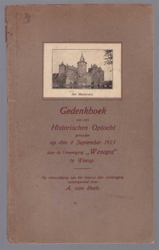 A van Beek - Gedenkboek van den historischen optocht gehouden op den 4 September 1923 door de Vereeniging Wesopa te Weesp