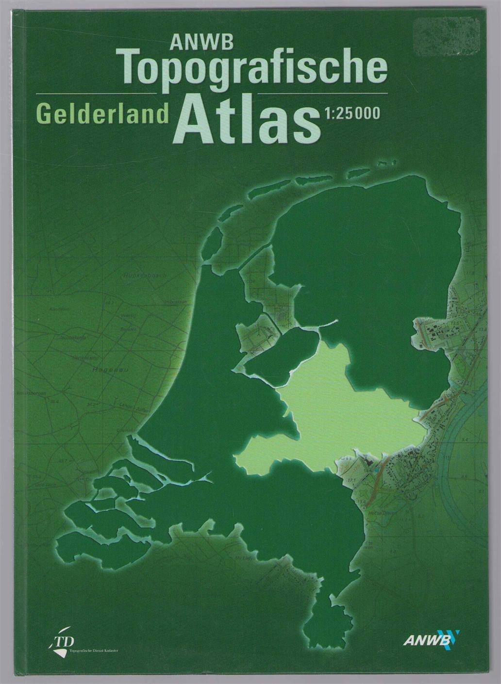 Maarten Boddaert - ANWB topografische atlas: Gelderland.