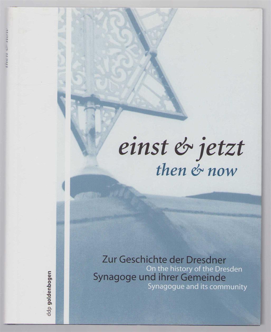 Heinz-Joachim Aris - Einst & jetzt: zur Geschichte der Dresdner Synagoge und ihrer Gemeinde