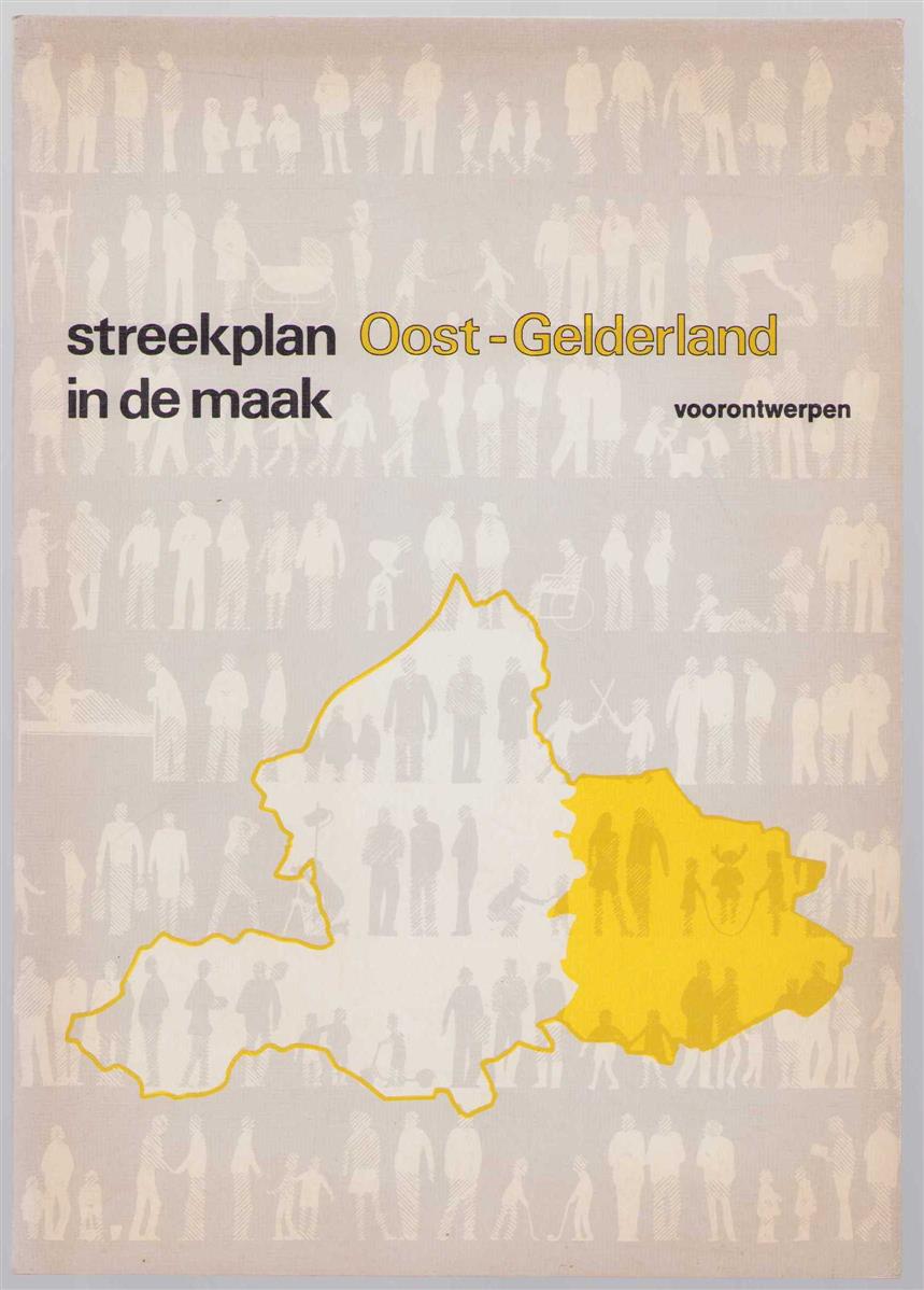Gelderland. Provinciaal bestuur. - Streekplan Oost-Gelderland in de maak: voorontwerpen