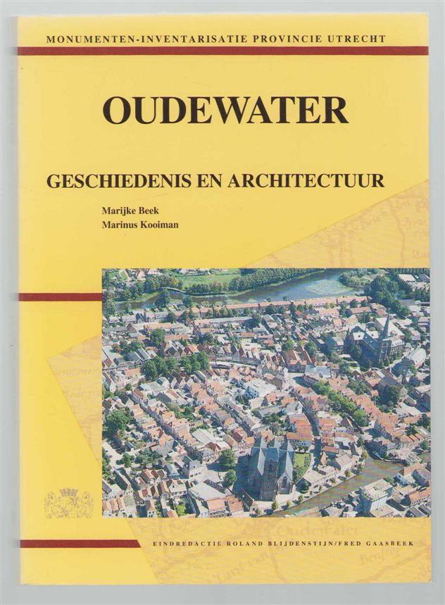 Beek, Marijke, Kooiman, Marinus - Oudewater, geschiedenis en architectuur