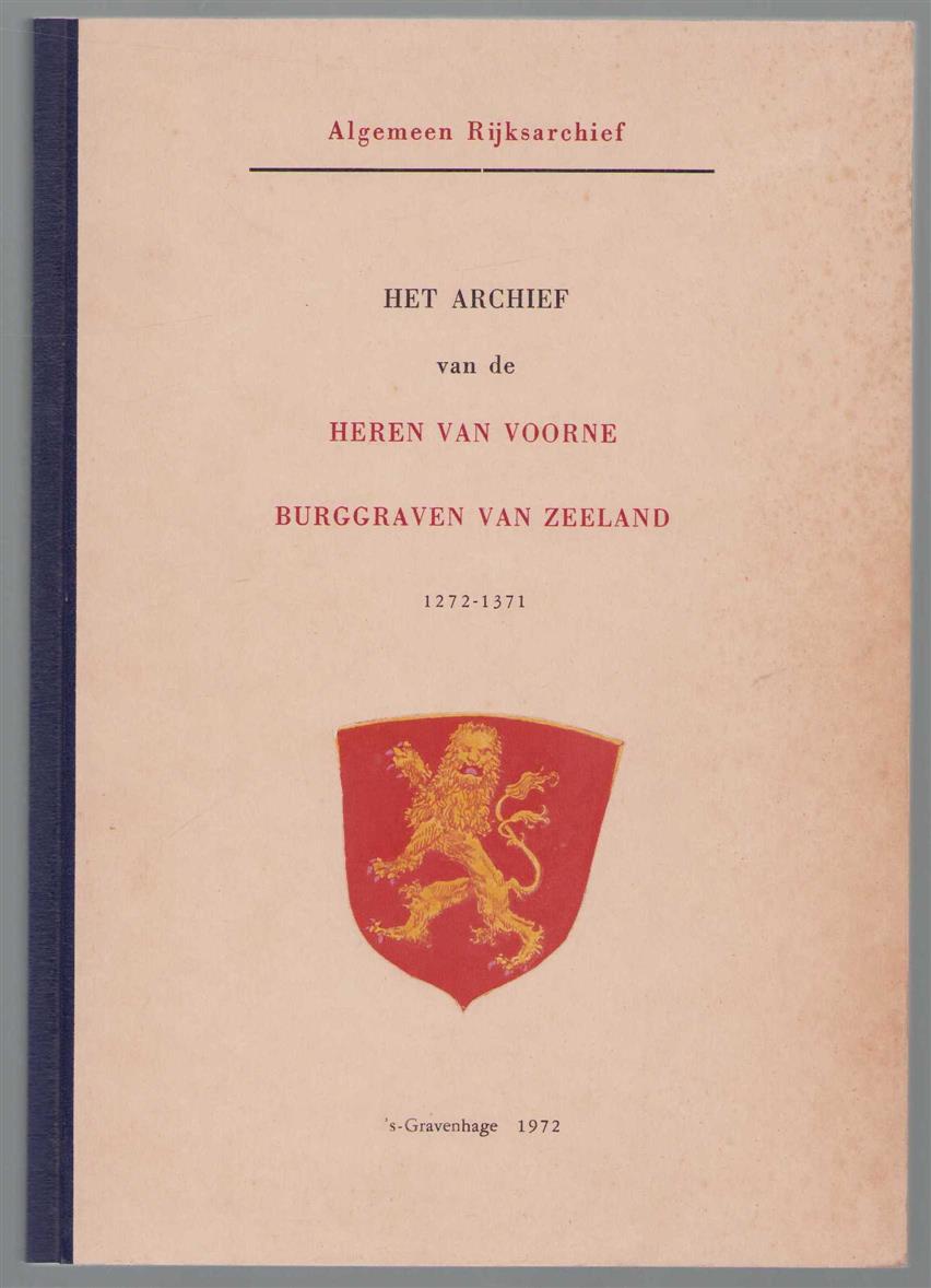 Kort, J.C. - Het archief van de heren van Voorne, burggraven van Zeeland, 1272-1371