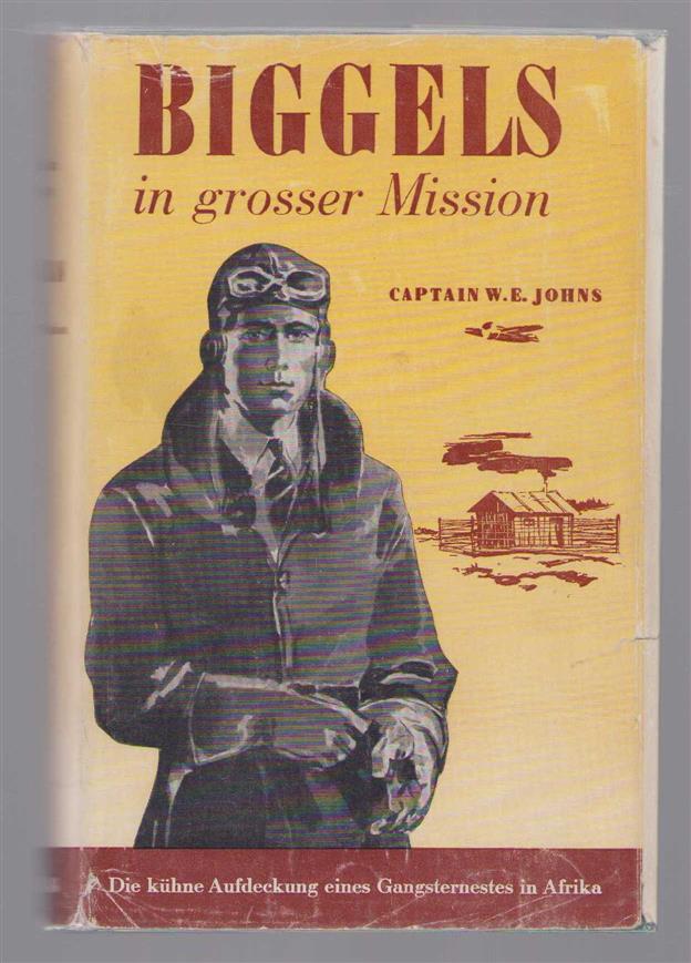 William E Johns - Biggels in grosser Mission ( Biggles op missie)
