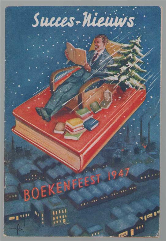 n.n - Boekenfeest 1947 - Succes-nieuws, maandblad over boeken die bouwen