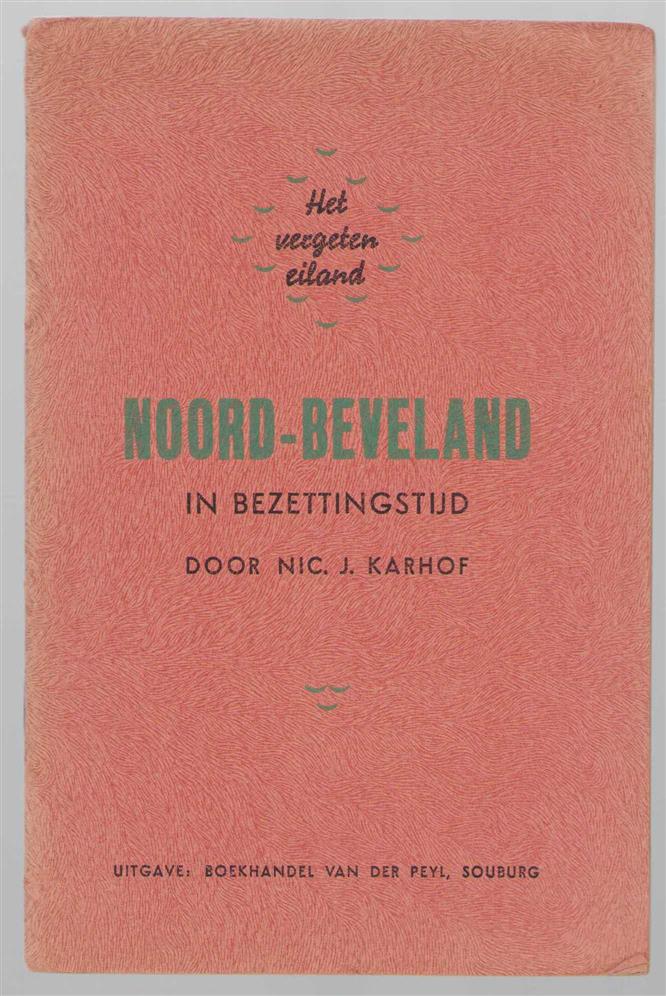 Nic J Karhof - Het vergeten eiland: Noord-Beveland in bezettingstijd