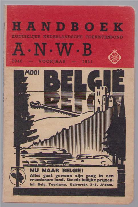 Koninklijke Nederlandsche Toeristenbond ANWB. - Handboek van den Koninklijken Nederlandschen Toeristenbond A.N.W.B.1940 -  voorjaar 1941