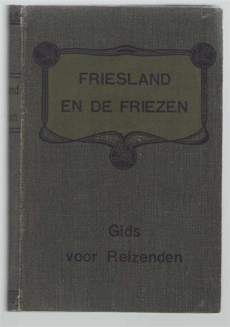 Arnoldus Johannes Andreae - Friesland en de Friezen: gids voor reizenden ( uitgave 1877)