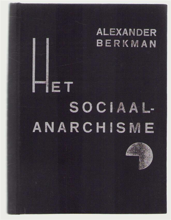 Berkman, Alexander - Het sociaal-anarchisme