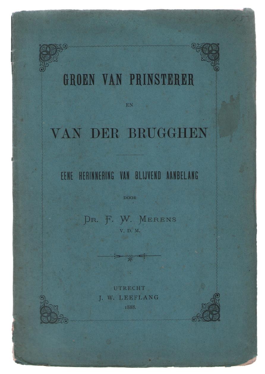 F W Merens - Groen van Prinsterer en van der Brugghen: eene herinnering van blijvend aanbelang